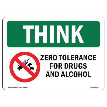 Signmission OSHA THINK Sign, Zero Tolerance For Drugs W/ Symbol, 14in X 10in Aluminum, 10" W, 14" L, Landscape OS-TS-A-1014-L-11897